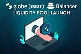 Announcing Globe $GDT Balancer Liquidity Bootstrapping Pool