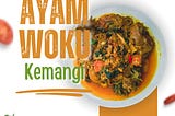 Ayam Woku Kemangi (Woku Basil Chicken): Spicy and Fragrant Temptation