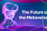 What is the Future of Metaverse?