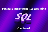 Database Management in SQL (Cont.)