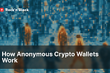 how anonymous crypto wallets work