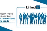 linkedin profile, linkedin leads, linkedin marketing