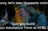 Make Hogwarts Admission Form in HTML and CSS