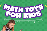Math Toys for Kids