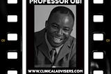 ABOUT THE MEDICAL TRACK RECORD (CLINICAL PROFESSIONAL HISTORY) OF PROFESSOR DOCTOR JOSEPH CHIKELUE…