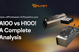 Face-off between AI Powerhouses — A100 vs. H100! A Complete Analysis