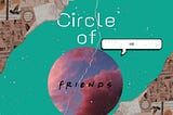 FICTION: Circle of Friends
