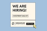 Hiring: Investment Analyst at Unshackled Ventures