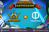 Ashward x TrustPad: Launchpad Partnership Announcement 📣 📣