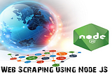 Web Scraping Using Node JS..!