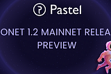 Preview: Monet 1.2 Mainnet Release