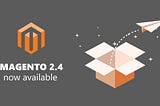 Magento 2.4 released
