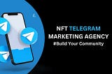 NFT Telegram Marketing: A Complete Guide For 2024