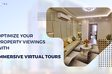 Optimize Property Viewings with Virtual Tours