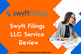 Swyft Filings LLC Service Review: