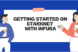 Getting Started on StarkNet with Infura