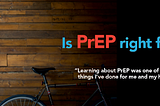 Let’s talk about PrEP