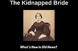 The Kidnapped Bride