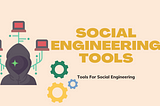 Social Engineering: Techniques and Tools for Successful Social Engineering Attacks | Part 6