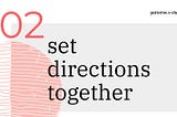 Patterns for Change behaviour 2: Set directions together written on a grey background with a red graphic circle covered by lines and arrows.