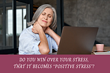 POSITIVE STRESS: TRANSFORMING LEADERSHIP | Ask Dr Annika