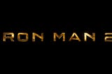 Iron Man 2, Revisited