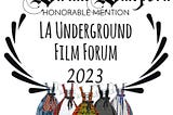 Honorable mention laurels emblem for the 2023 LA Underground Film Forum