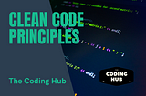 Clean Code Principles: Best Practices for Writing High-Quality Software