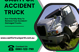 Cash For Accident Trucks Perth