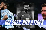 UEFA Champions League 2022: Hits & Flops from the Round of 16 GW-1