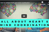 How to achieve heart and mind coordination (coherence)