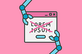 Lorem Ipsum Is Dead… Long Live the AI