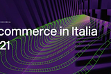 E-commerce in Italia 2021