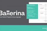 Getting started with Ballerina in less than 5 minutes