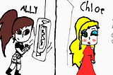 Ally the boxer /vs/ Chloe the famous girl on every magazine, Who will survive the hate they have for each other? Frenemies…..