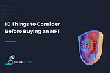 10 Things to Consider Before Buying an NFT