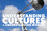 Cultural Intelligence in Modern Day Leadership