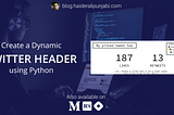 Dynamic Twitter Header using Python