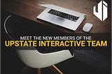 Meet the new members of the Upstate Interactive team