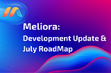 Meliora: Development Update