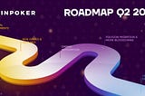 InPoker Reveals Q2-Q3 2023 Roadmap: Expanding the Gaming Experience with New Features and…