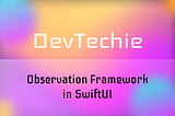 Observation Framework in SwiftUI