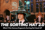 The Sorting Hat 2.0: What if the famous Hogwarts Sorting Hat Used AI?