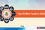 Top 10 Most Popular Robotics Process Automation Rpa Tools in 2022