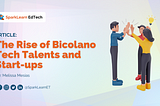 The Rise of Bicolano Tech Talents and Start-ups