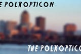The Polkopticon