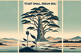 Start small, dream big! 🌟