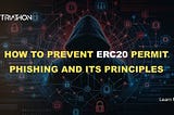 How to Prevent ERC20 Permit Phishing and Its Principles