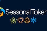 Seasonal Tokens Four ERC20 Token System designed to make cyclical trading profitable