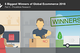 5 Biggest Winners in Global eCommerce of 2018